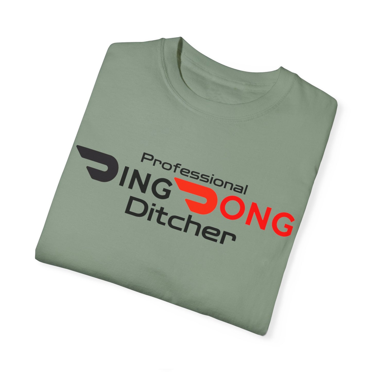 Door Dash Driver "Professional Ding Dong Ditcher" Tee - Perfect for Door Dash Drivers - Ethically Made Unisex Garment-Dyed T-shirt