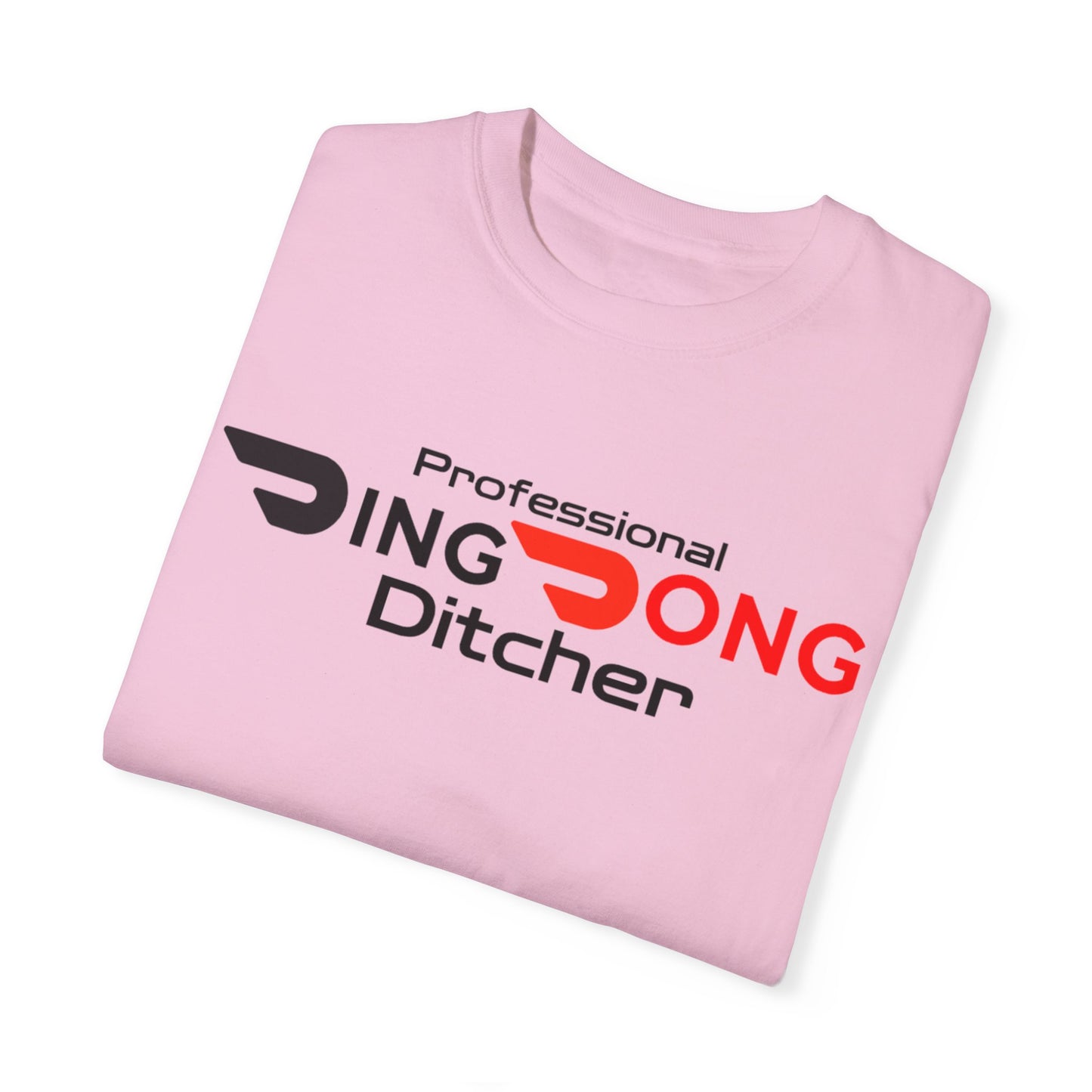 Door Dash Driver "Professional Ding Dong Ditcher" Tee - Perfect for Door Dash Drivers - Ethically Made Unisex Garment-Dyed T-shirt