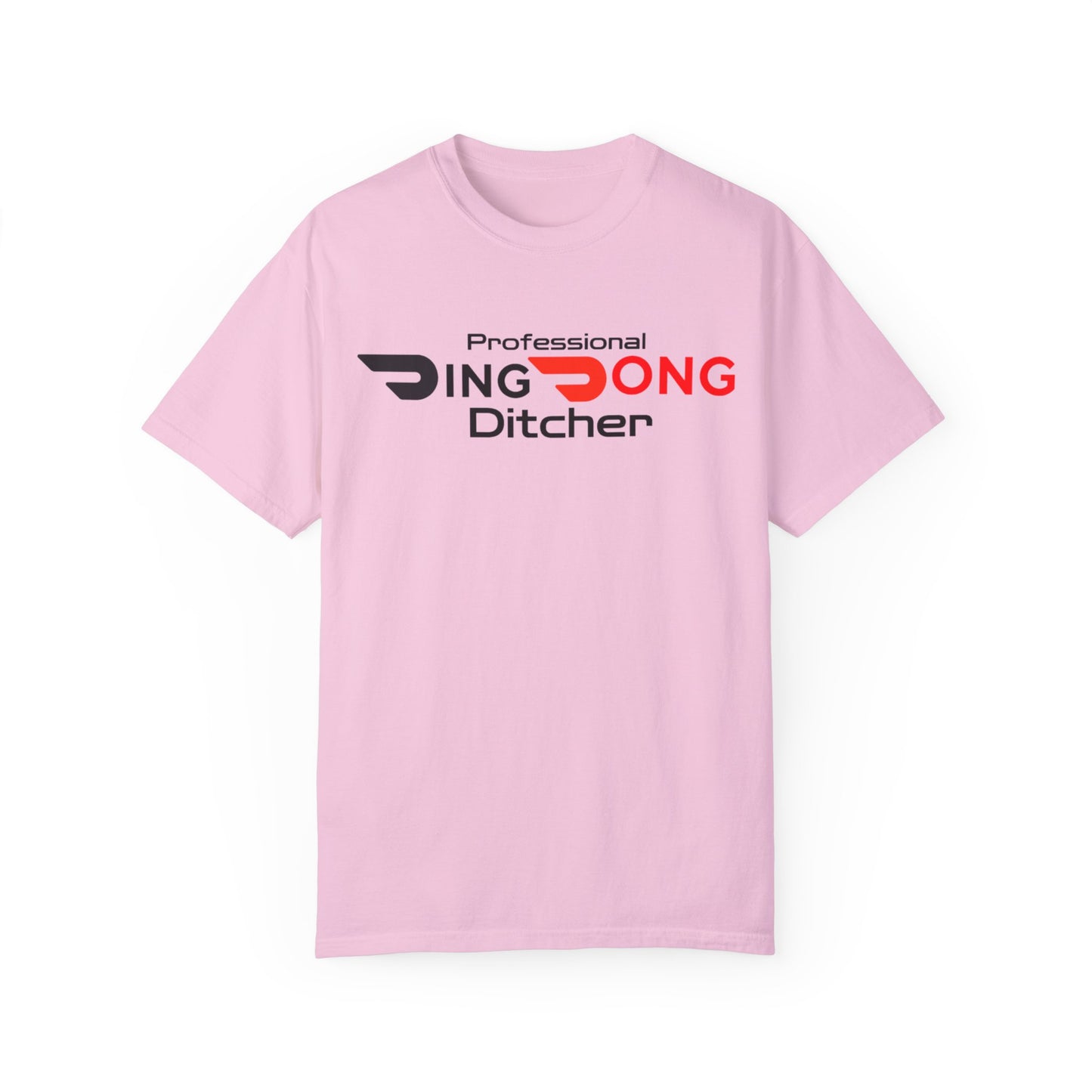 Door Dash Driver "Professional Ding Dong Ditcher" Tee - Perfect for Door Dash Drivers - Ethically Made Unisex Garment-Dyed T-shirt