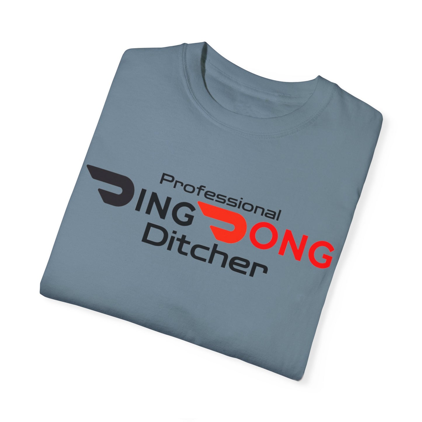 Door Dash Driver "Professional Ding Dong Ditcher" Tee - Perfect for Door Dash Drivers - Ethically Made Unisex Garment-Dyed T-shirt