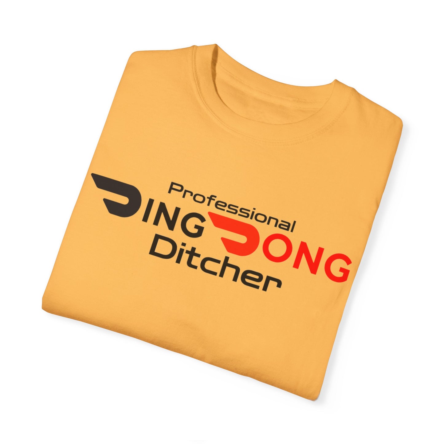 Door Dash Driver "Professional Ding Dong Ditcher" Tee - Perfect for Door Dash Drivers - Ethically Made Unisex Garment-Dyed T-shirt