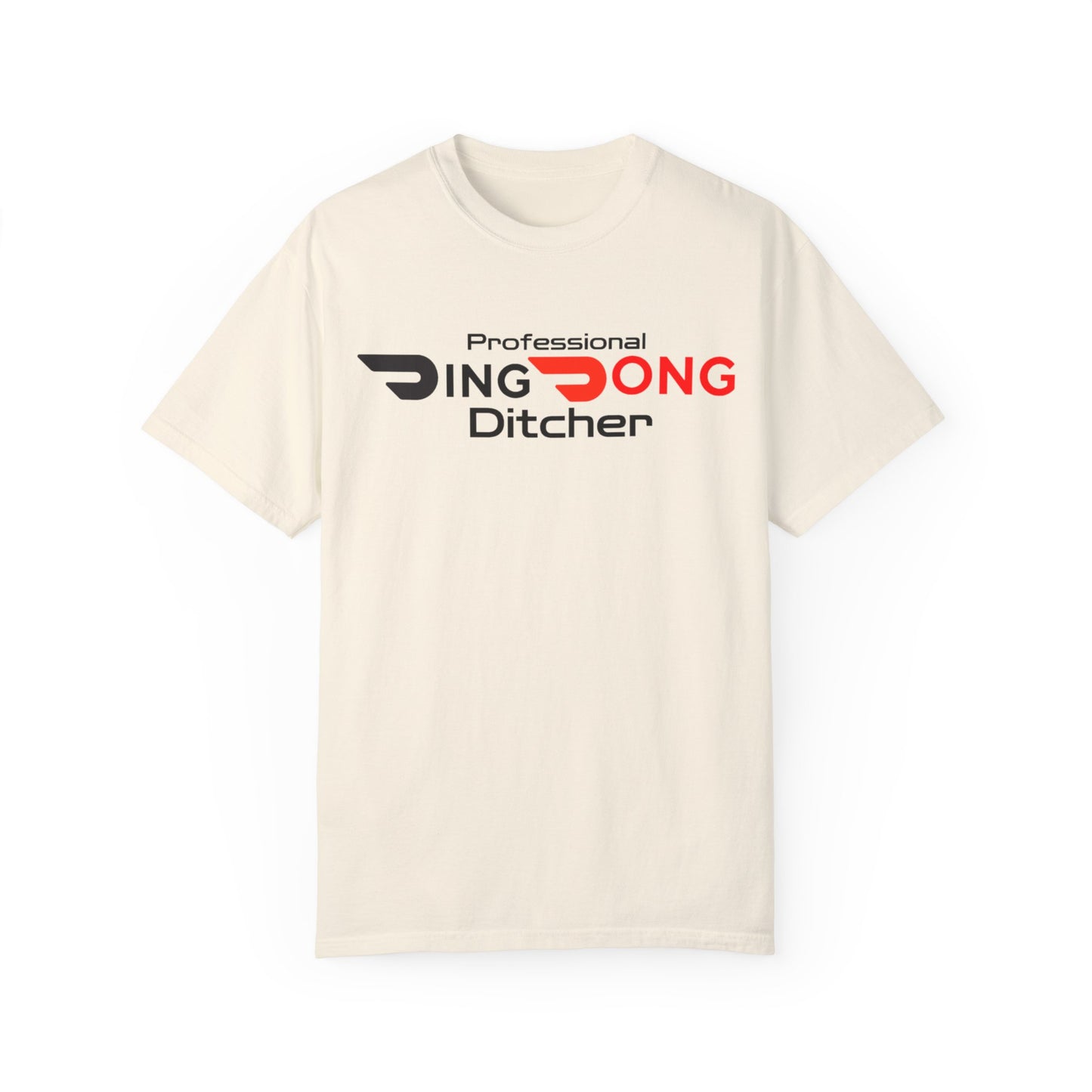 Door Dash Driver "Professional Ding Dong Ditcher" Tee - Perfect for Door Dash Drivers - Ethically Made Unisex Garment-Dyed T-shirt