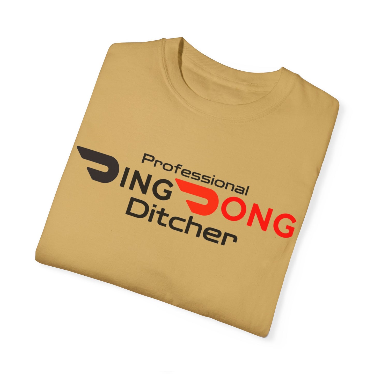 Door Dash Driver "Professional Ding Dong Ditcher" Tee - Perfect for Door Dash Drivers - Ethically Made Unisex Garment-Dyed T-shirt